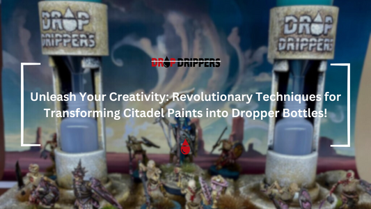 Unleash Your Creativity: Revolutionary Techniques for Transforming Citadel Paints into Dropper Bottles!